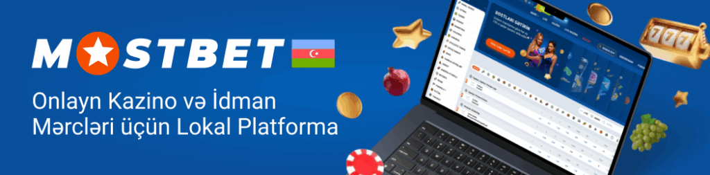 Mostbet Azərbaycanın ən yaxşı kazino və mərc platformasıdır